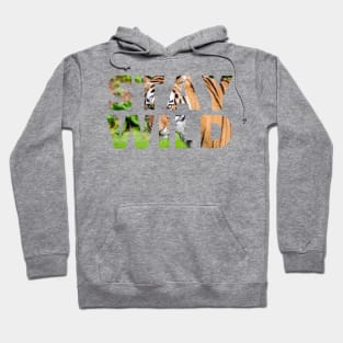 Stay Wild - Tiger Stalking - Positive T-Shirt Hoodie